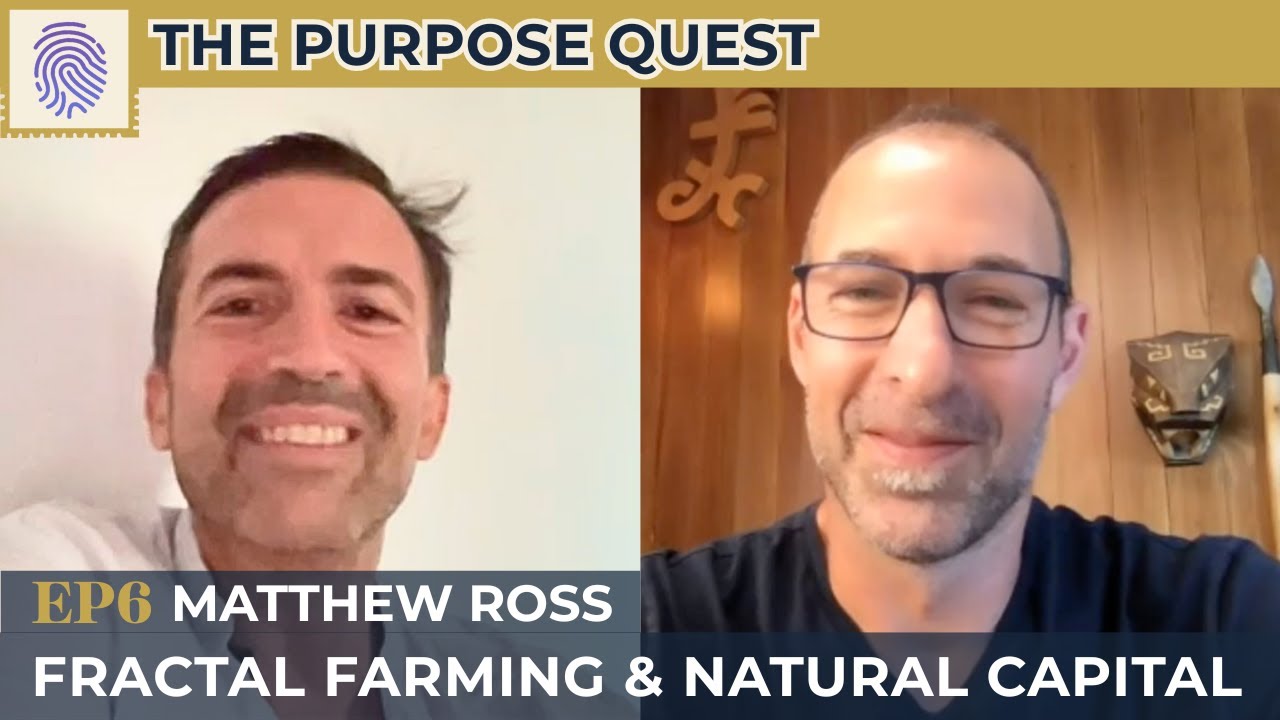 From Investment Banker to Fractal Farmer | Matthew Ross | Natural Capital Trader @indoeden | EP6