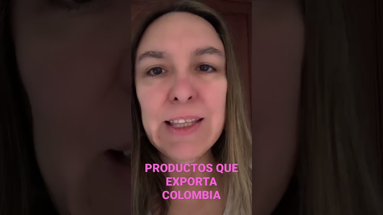 CUALES SON LOS PRODUCTOS QUE EXPORTA COLOMBIA#shorts #productos #exportaci&oacute;n