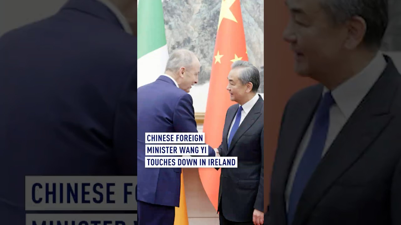 Chinese Foreign Minister Wang Yi touches down in Ireland