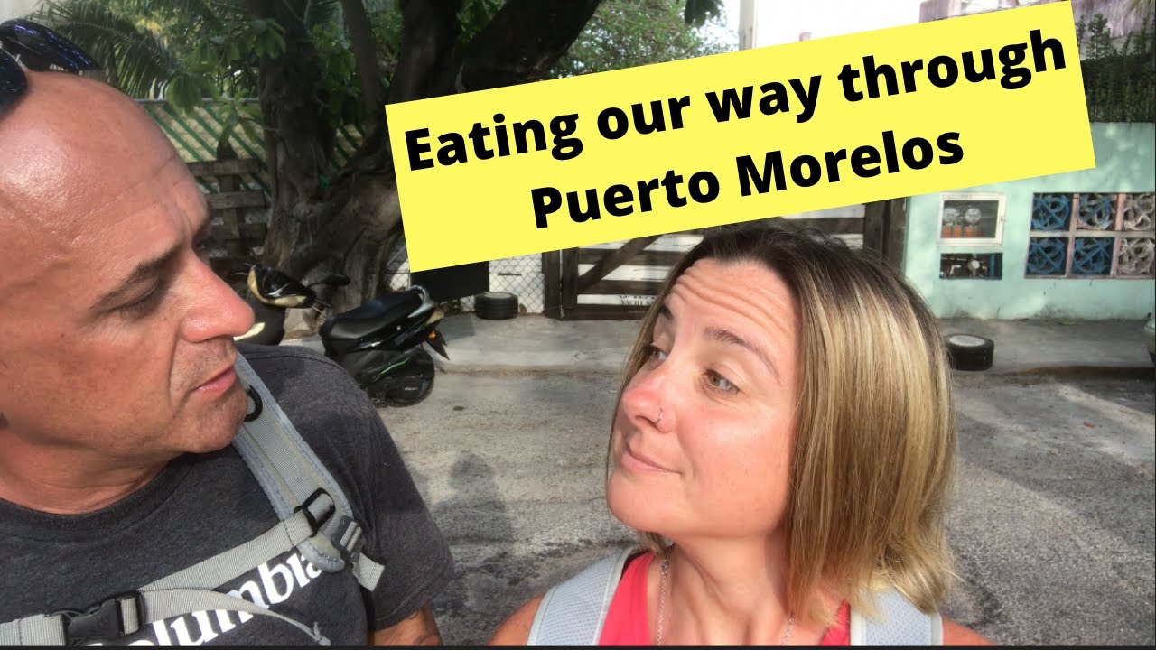 Puerto Morelos Restaurant tour Part 1- Mexico Travel 2021