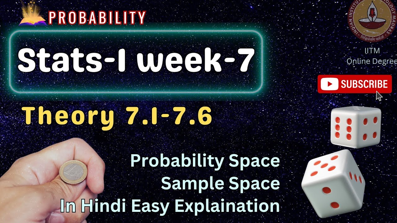 Stats-1 Week-7 Theory (Hindi) | 7.1 - 7.6 | Probability, Sample Space | #iitmadras #statistics #iitm