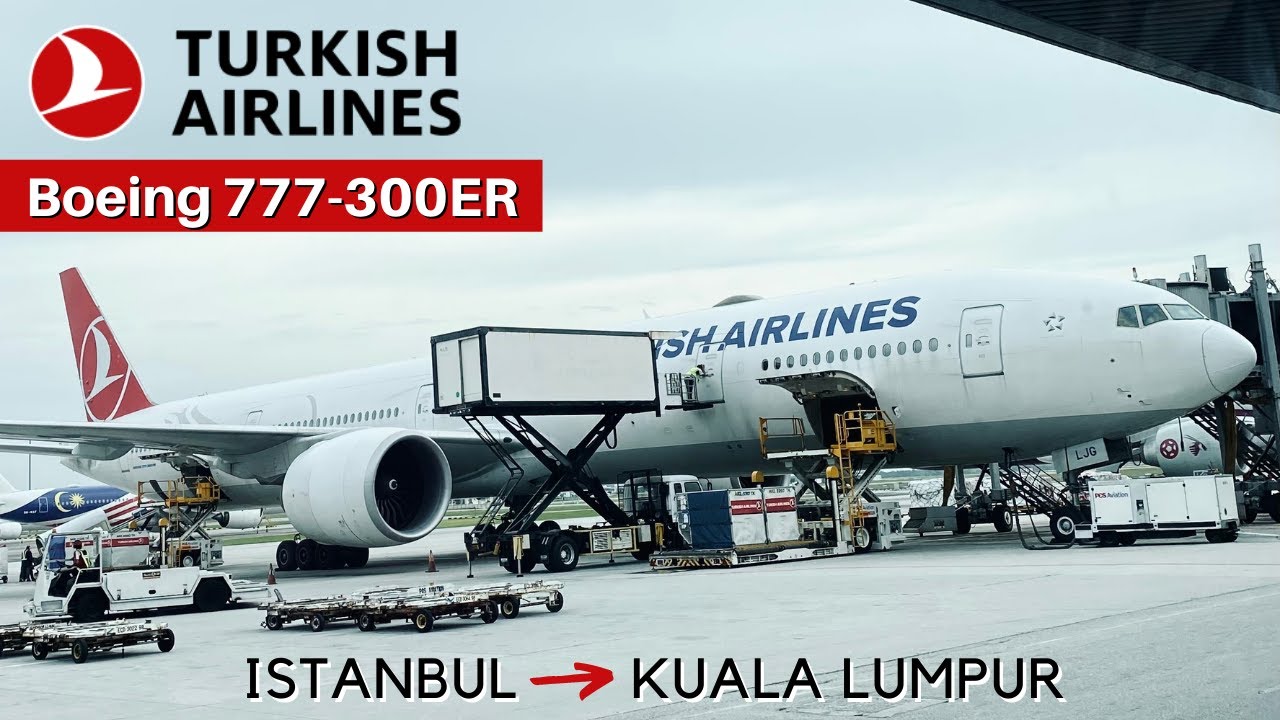 Turkish Airlines | Istanbul to Kuala Lumpur | Boeing 777-300