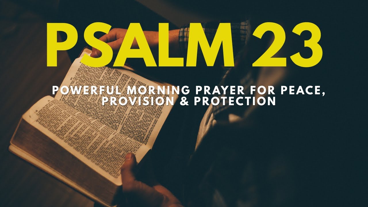 Psalm 23 Prayer | Powerful Morning Prayer for Peace, Provision & Protection