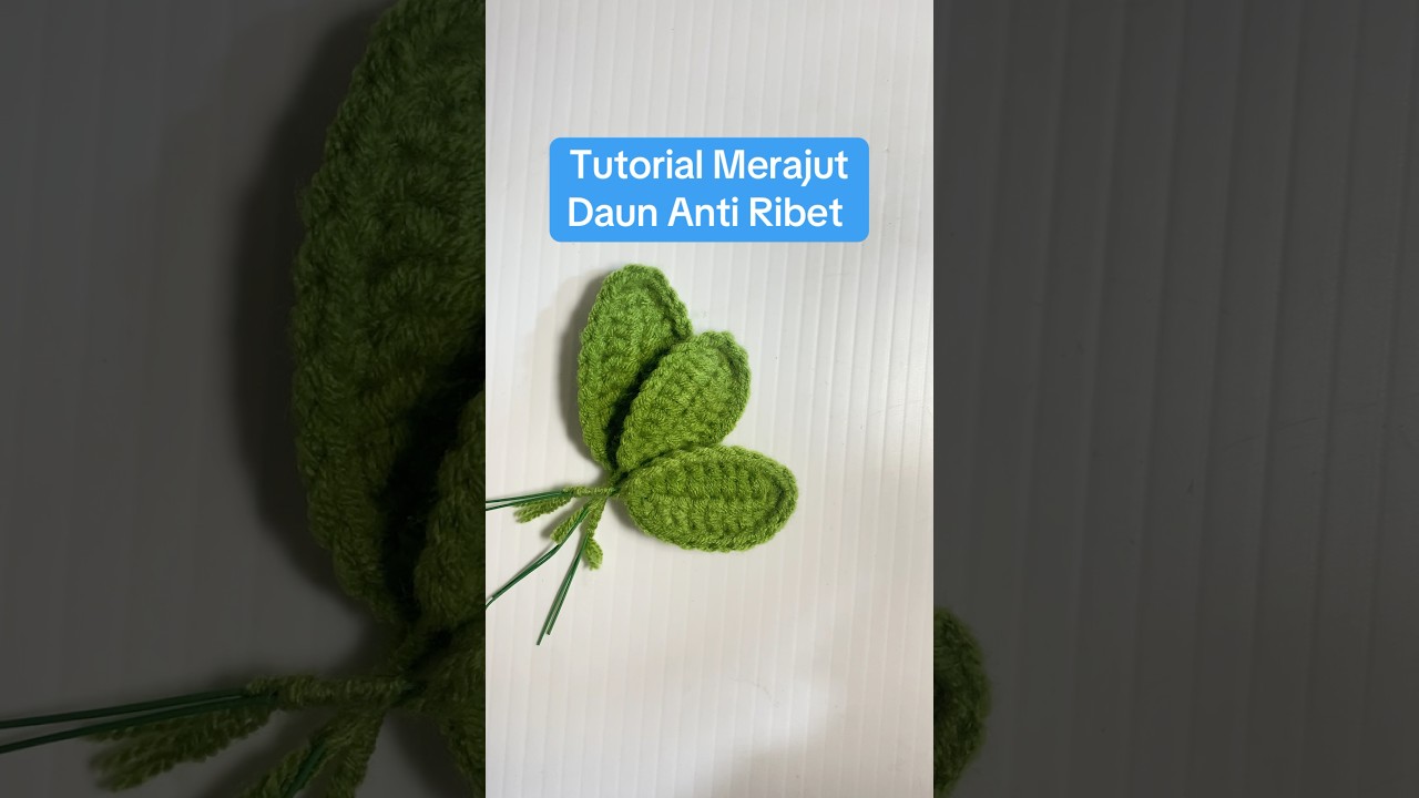 Tutorial Merajut Daun Anti Ribet #crochet #tutorialmerajut #tutorial #diy