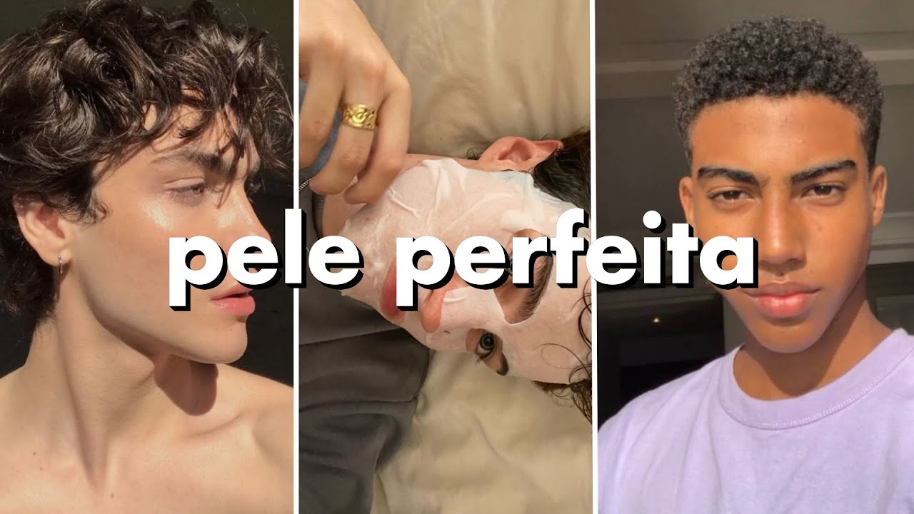 como ter uma pele perfeita sendo homem | glow up