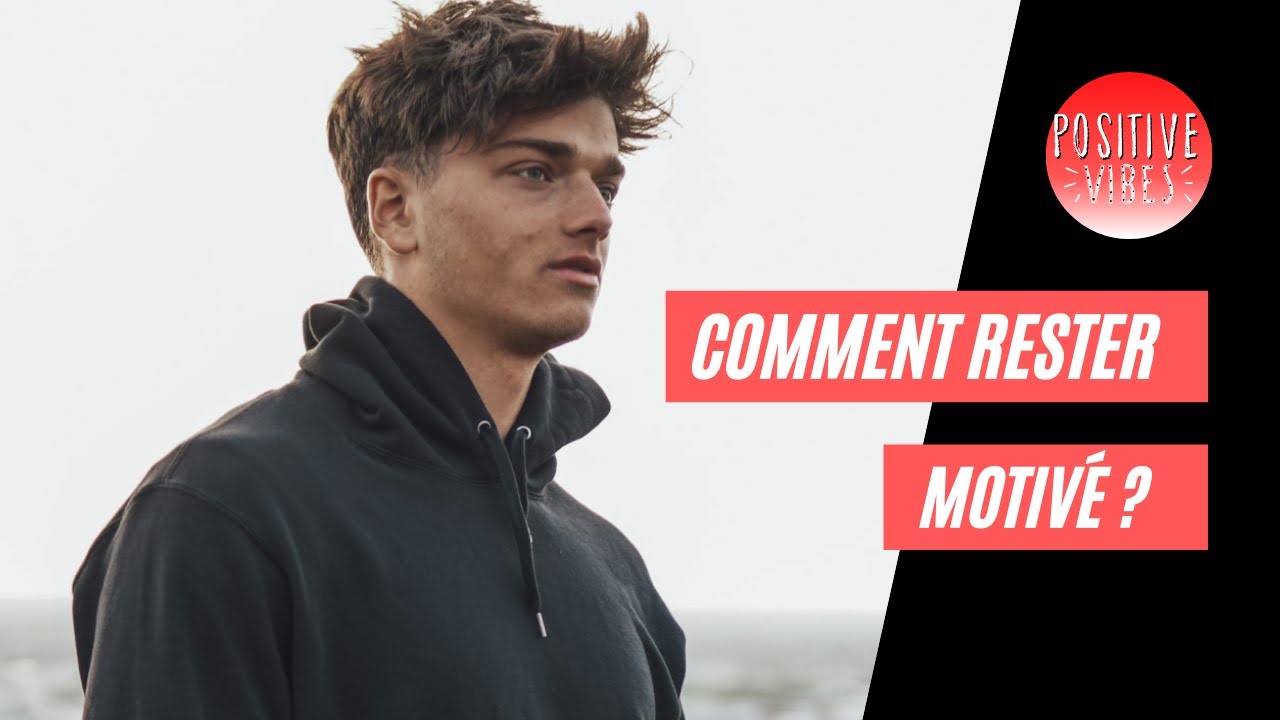 Comment rester motivé ? LES 5 TECHNIQUES EFFICACES !