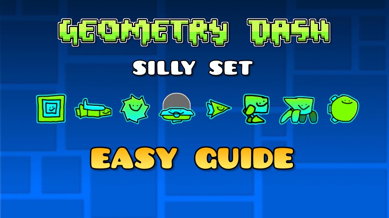 Easiest Guide To Unlocking The Silly Set in Geometry Dash