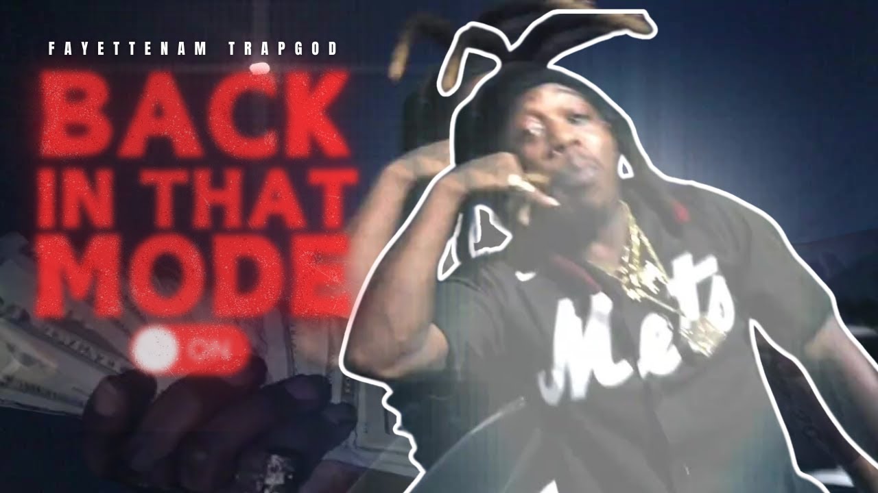 Fayettenam TrapGod - Back In That Mode (Official Video) Shot by Tae4Eign