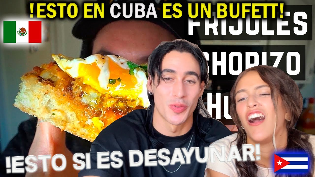 CUBANOS IMPACTADOS con EL DESAYUNO MEXICANO *PORQUÉ TANTA COMIDA*?
