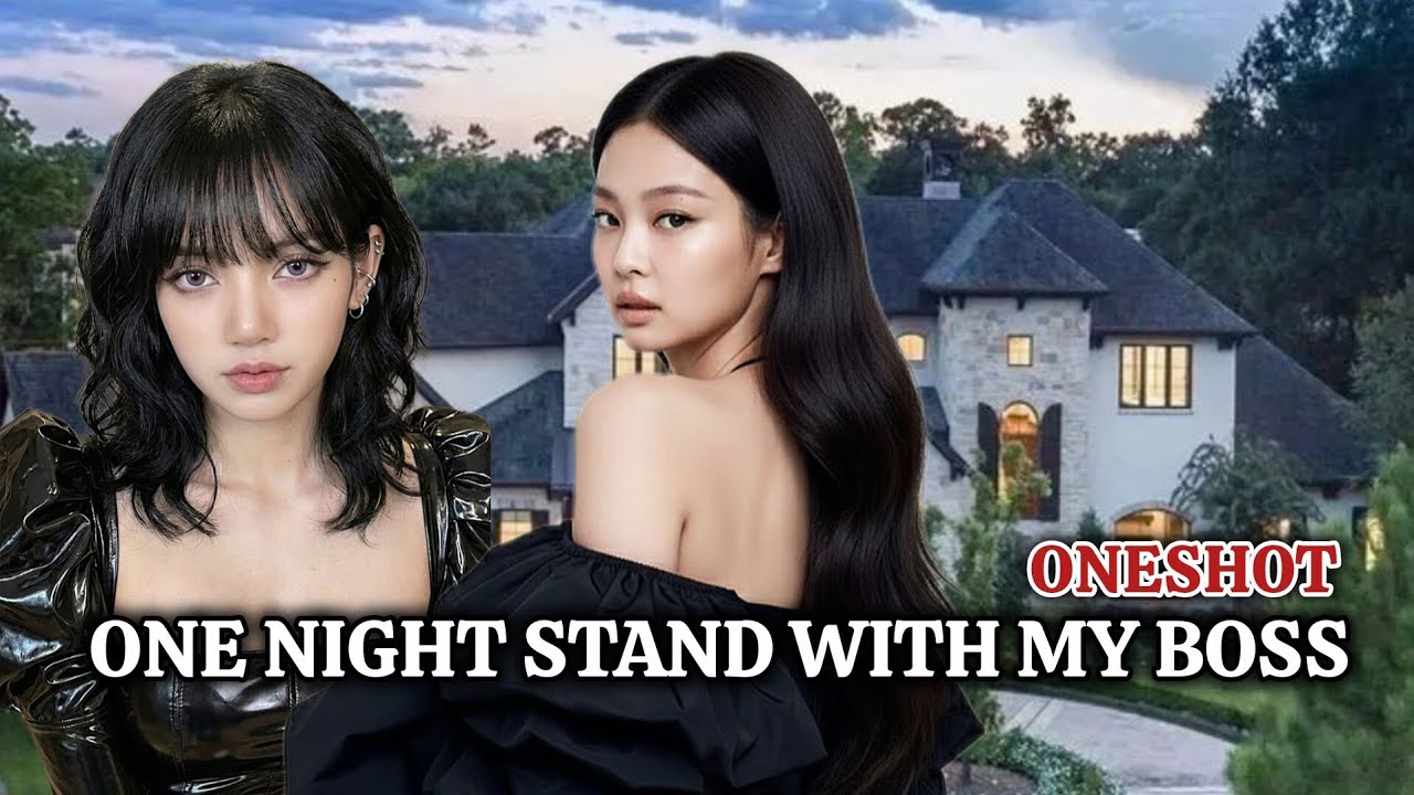 JENLISA FF ONESHOT|One Night With My Boss