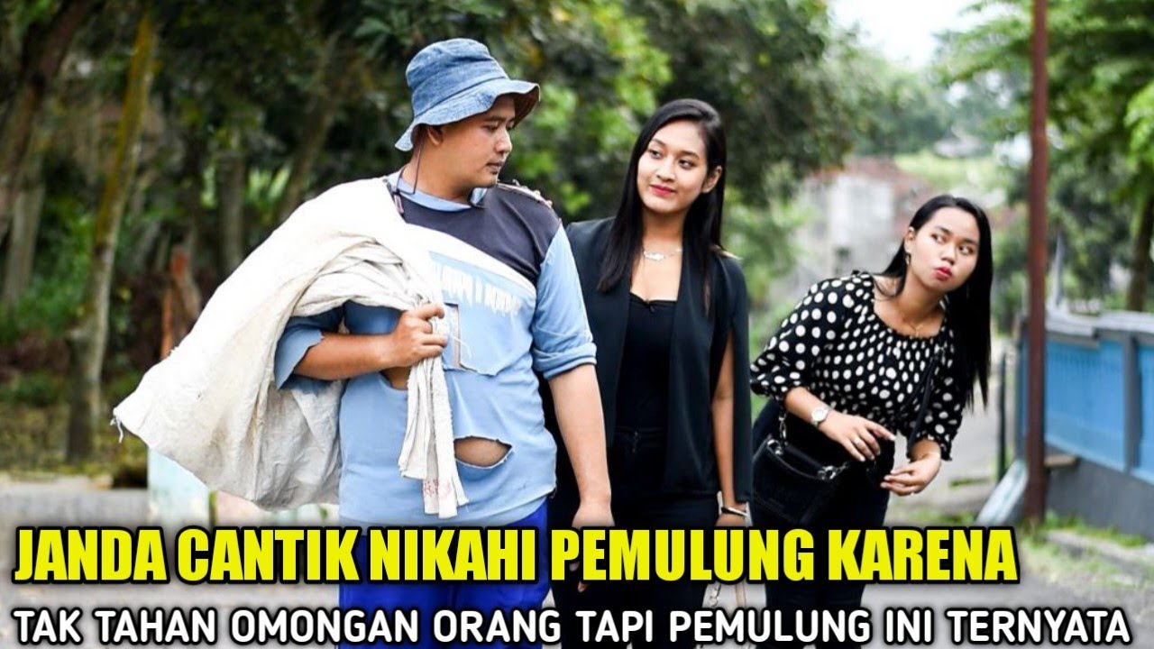 JANDA CANTIK NIKAHI PEMULUNG KARNA TAK TAHAN OMONGAN ORANG TAPI PEMULUNG BIKIN JANDA SYOK TERNYATA