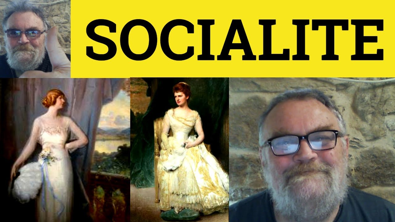 😎 Socialite Meaning - Socialite Defined - Socialite Examples - Socialite