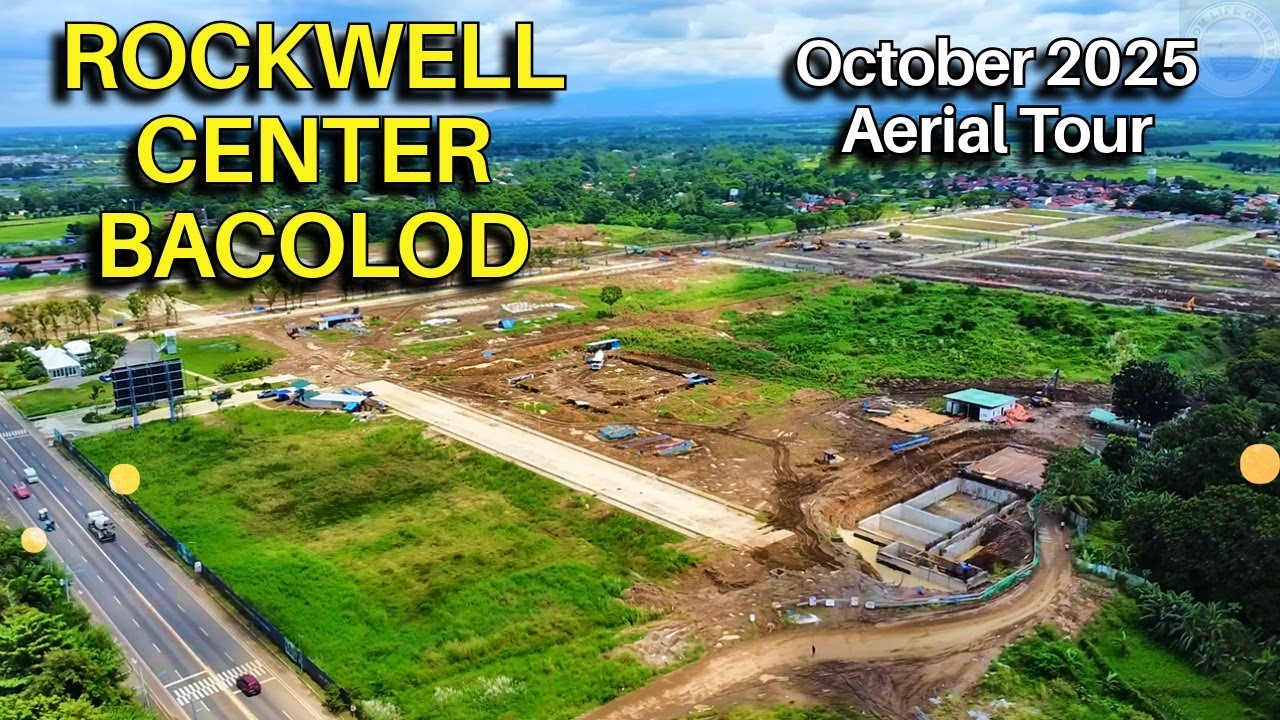 ROCKWELL CENTER BACOLOD October 2025 Aerial Tour | Negros Construction Projects Update