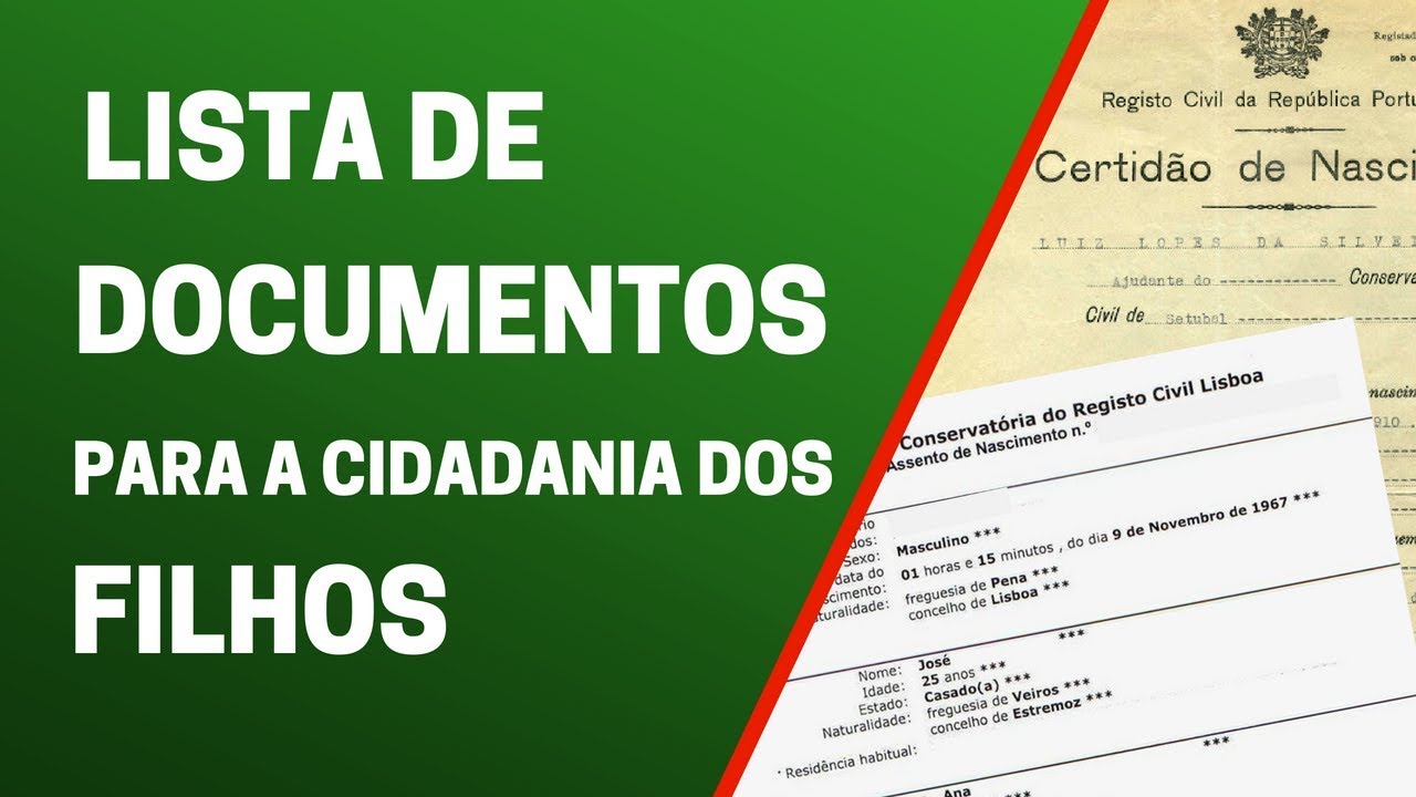 Lista de documentos para cidadania portuguesa dos FILHOS