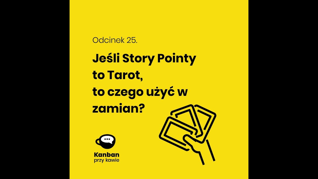 25. Jeśli Story Pointy to Tarot, to czego użyć w zamian?