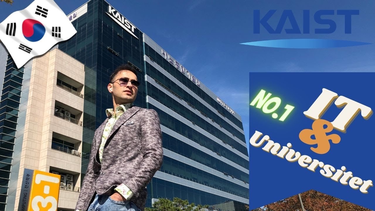 Koreyadagi No.1 IT Universiteti | KAIST