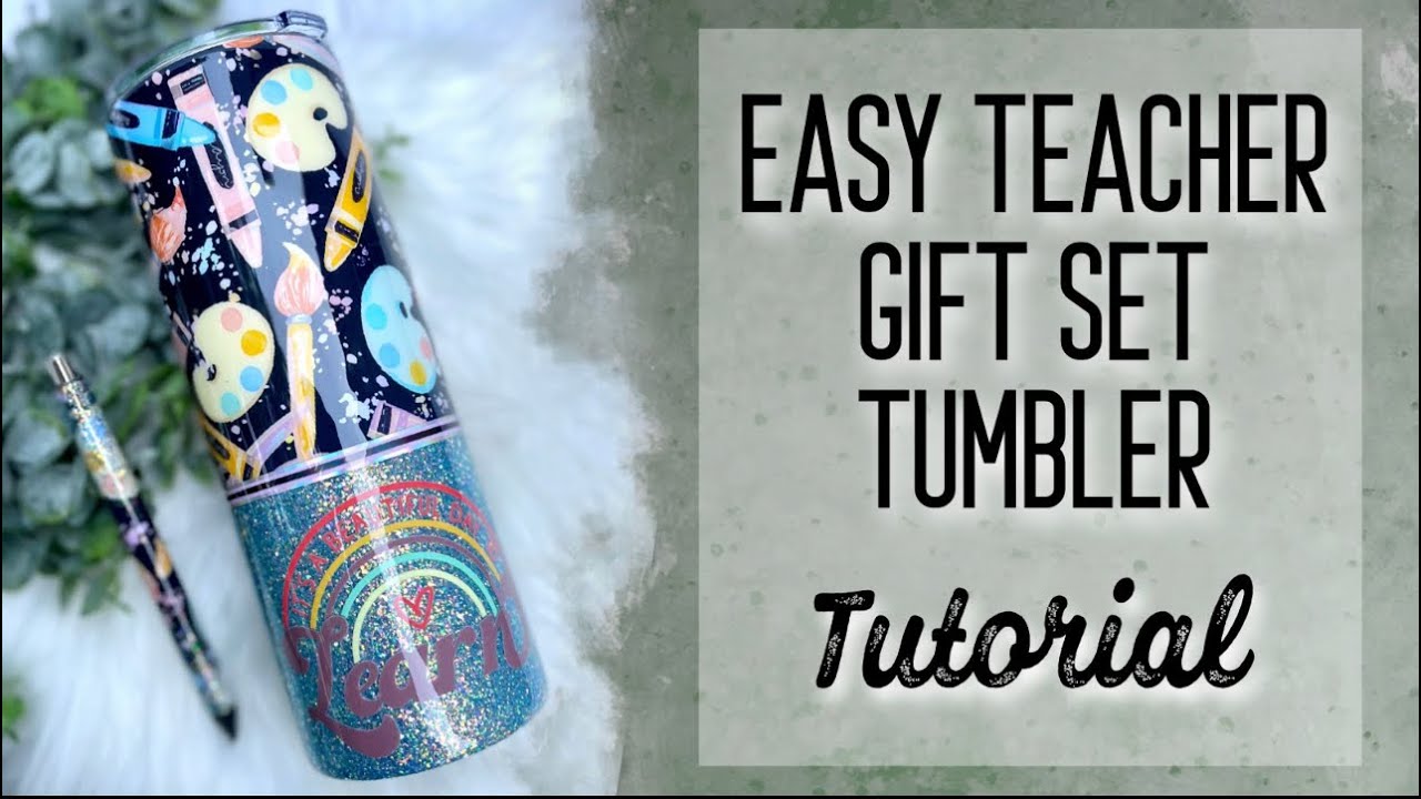 EASY TEACHER GIFT SET TUMBLER TUTORIAL