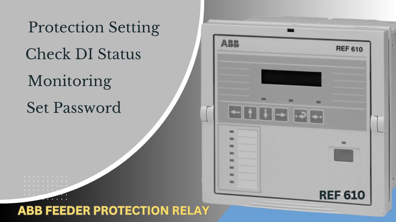ABB feeder protection relay (REF610) protection setting | set password and Monitoring.