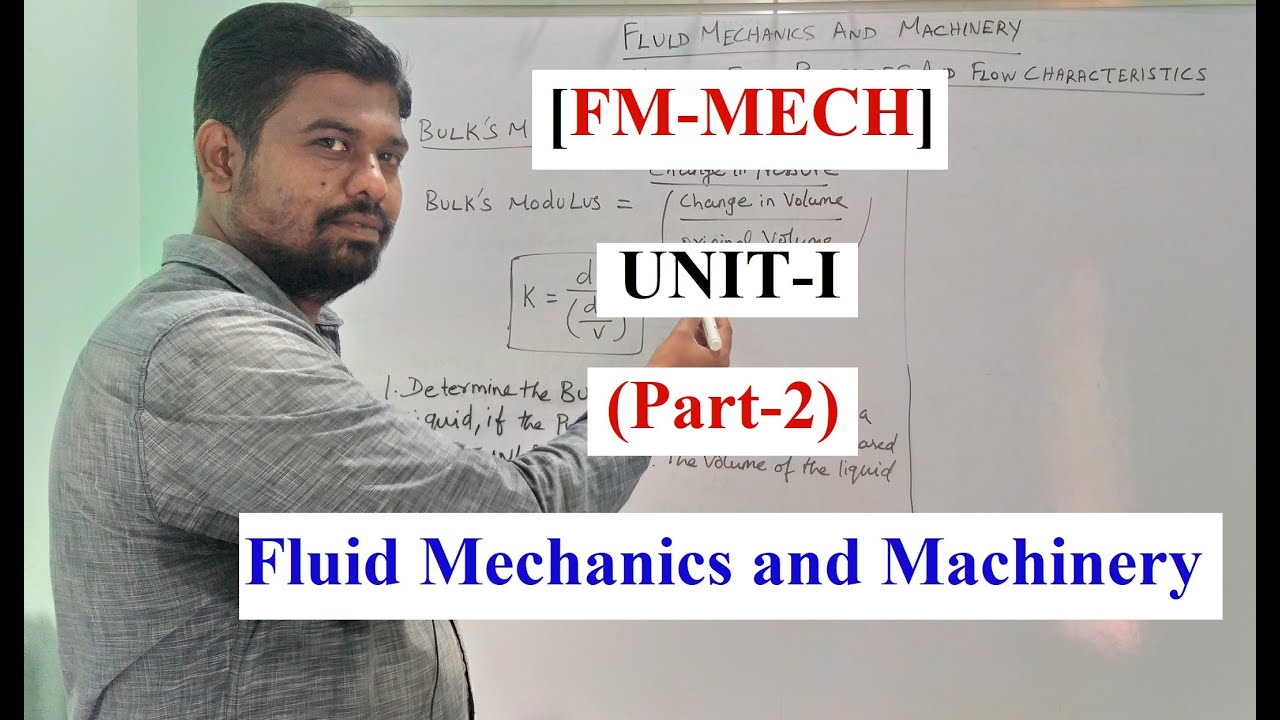 FLUID MECHANICS|Unit-I |Part-2|FLUID PROPERTIES AND FLOW CHARACTERISTICS