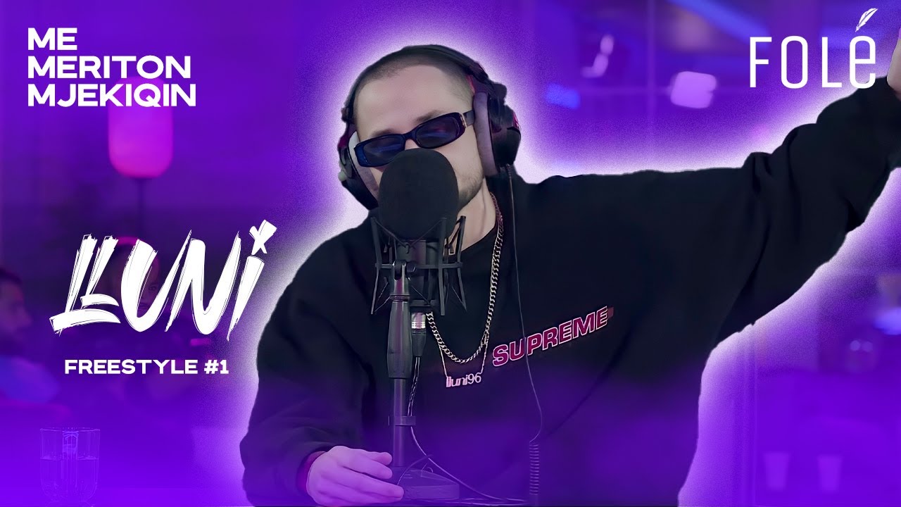 Lluni Freestyle #1 | Me Meriton Mjekiqin