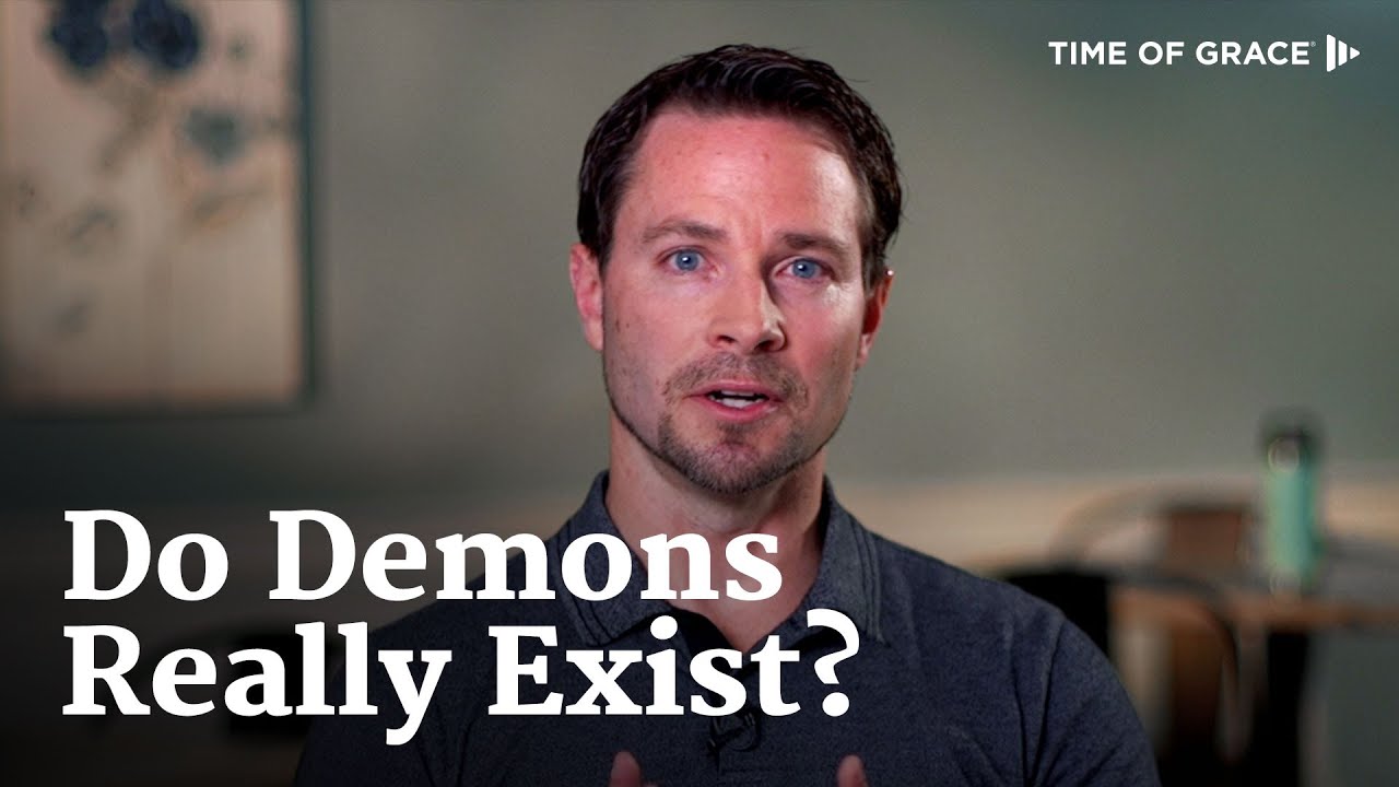 Are Demons Real? // Time of Grace