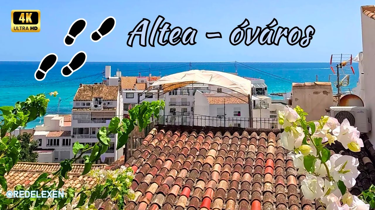 Altea Séta a fehér város utcáin [4K] (Délkelet-Spanyolországi látnivalók 15. rész)