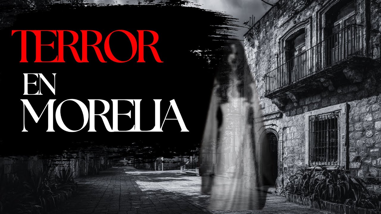 1 HORA DE HISTORIAS DE TERROR EN MORELIA, MICHOACÁN