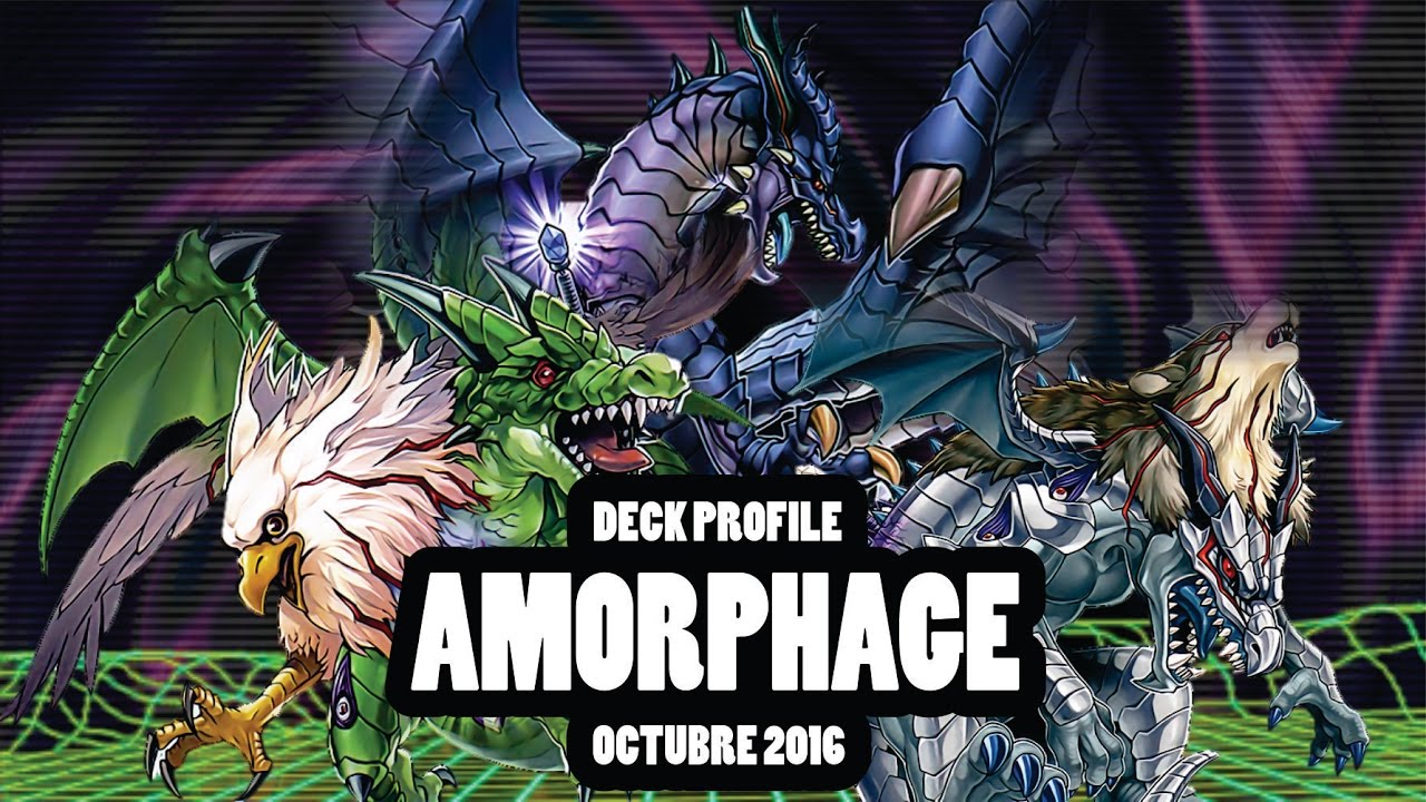 Así no se puede jugar. Deck Profile Amorphage! *ACTUALIZACION* (Octubre 2016) [REPLAYS]