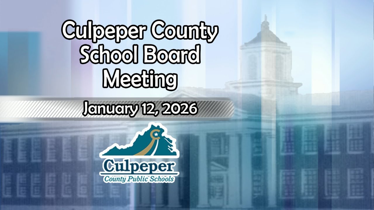 Culpeper County School Board Meeting - January 12, 2026