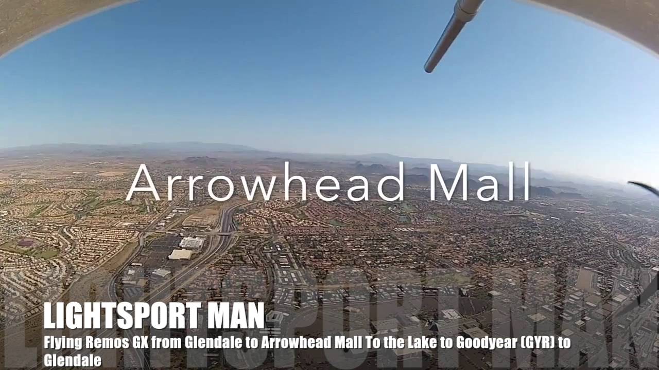 LightSport Man - Flying Remos GX from Glendale to Arrowhead  To the Lake to Goodyear GYR to GEU
