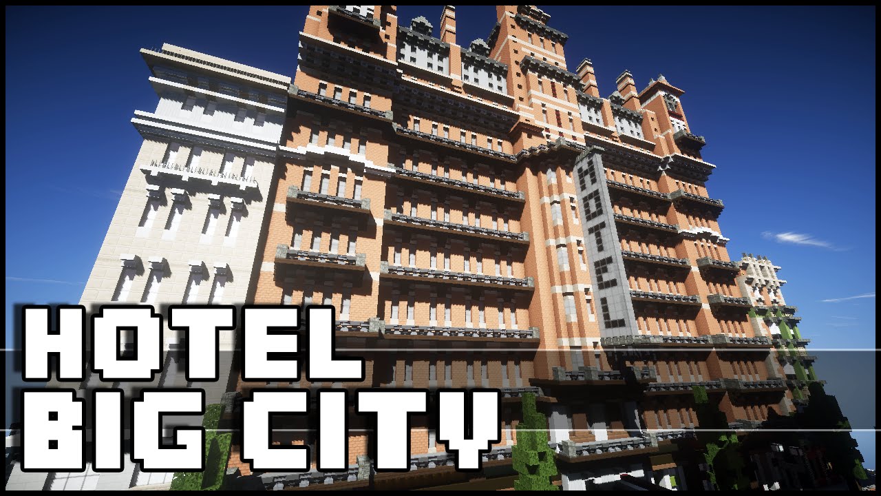 Minecraft - Hotel & Big City!