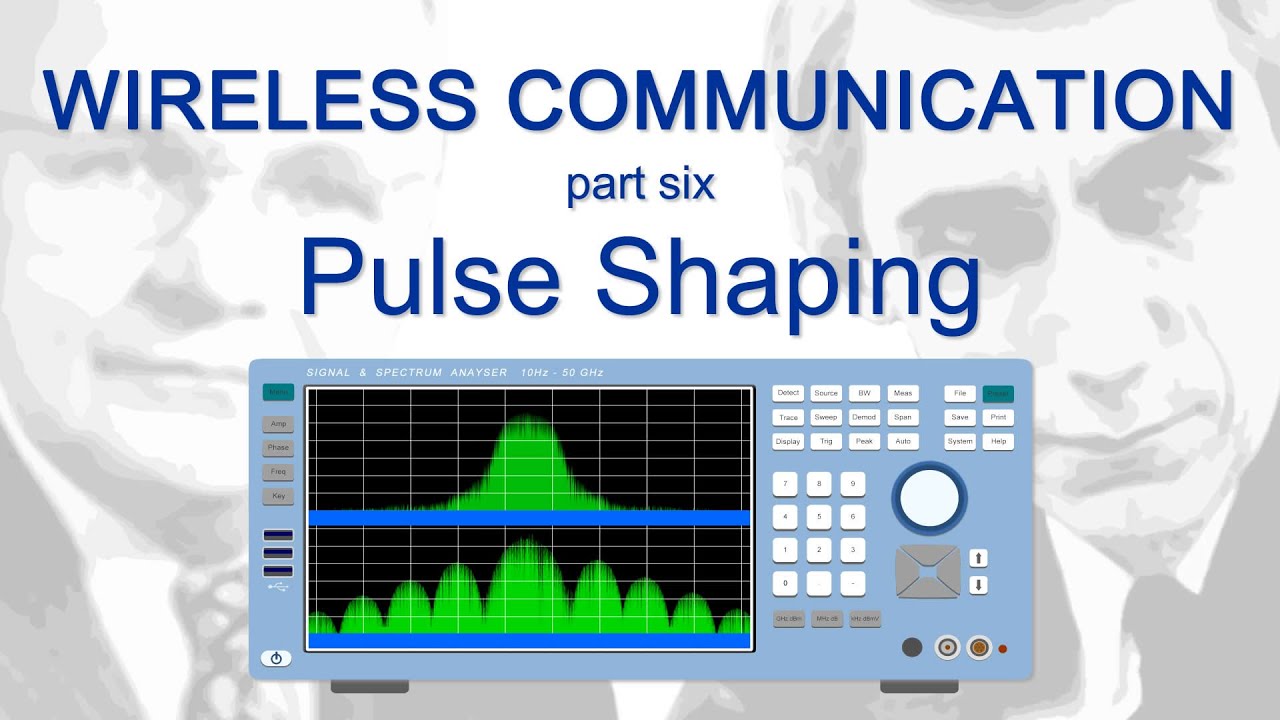 Wireless Communication – Six: Pulse Shaping