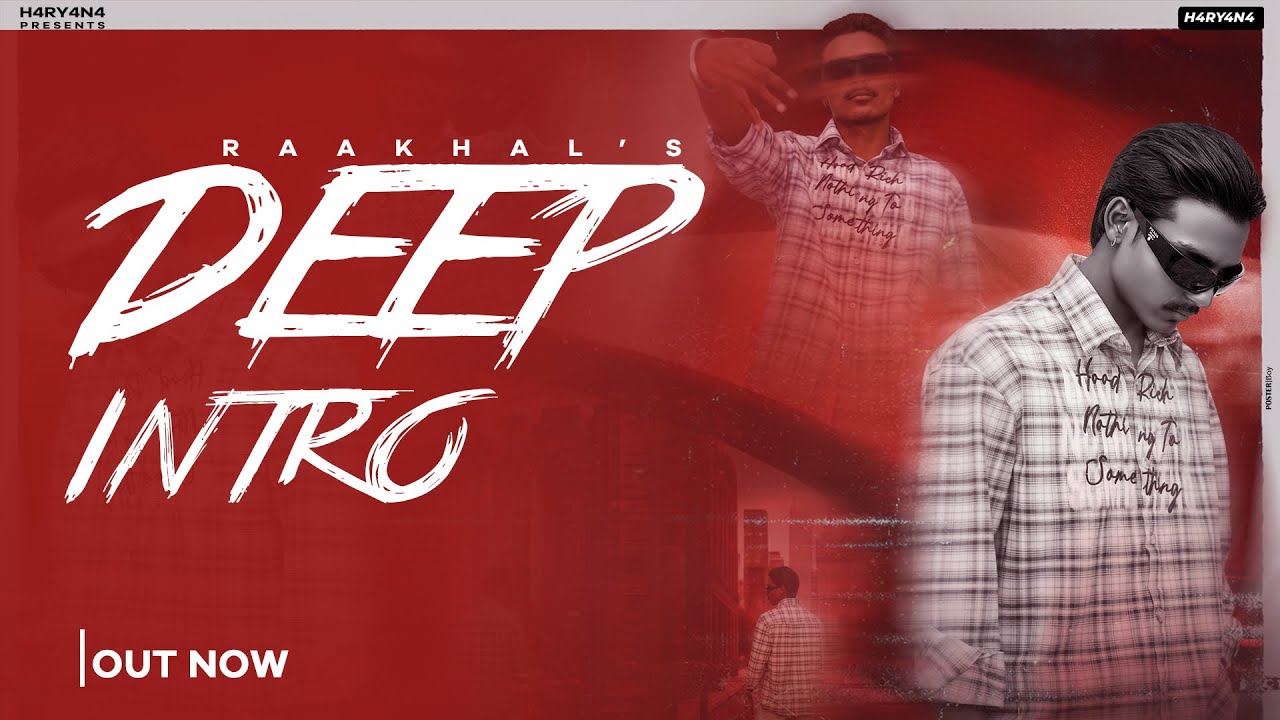 DEEP INTRO ( Official lyrical video ) RAAKHL | New Haryanvi Hip Hop Track 2026