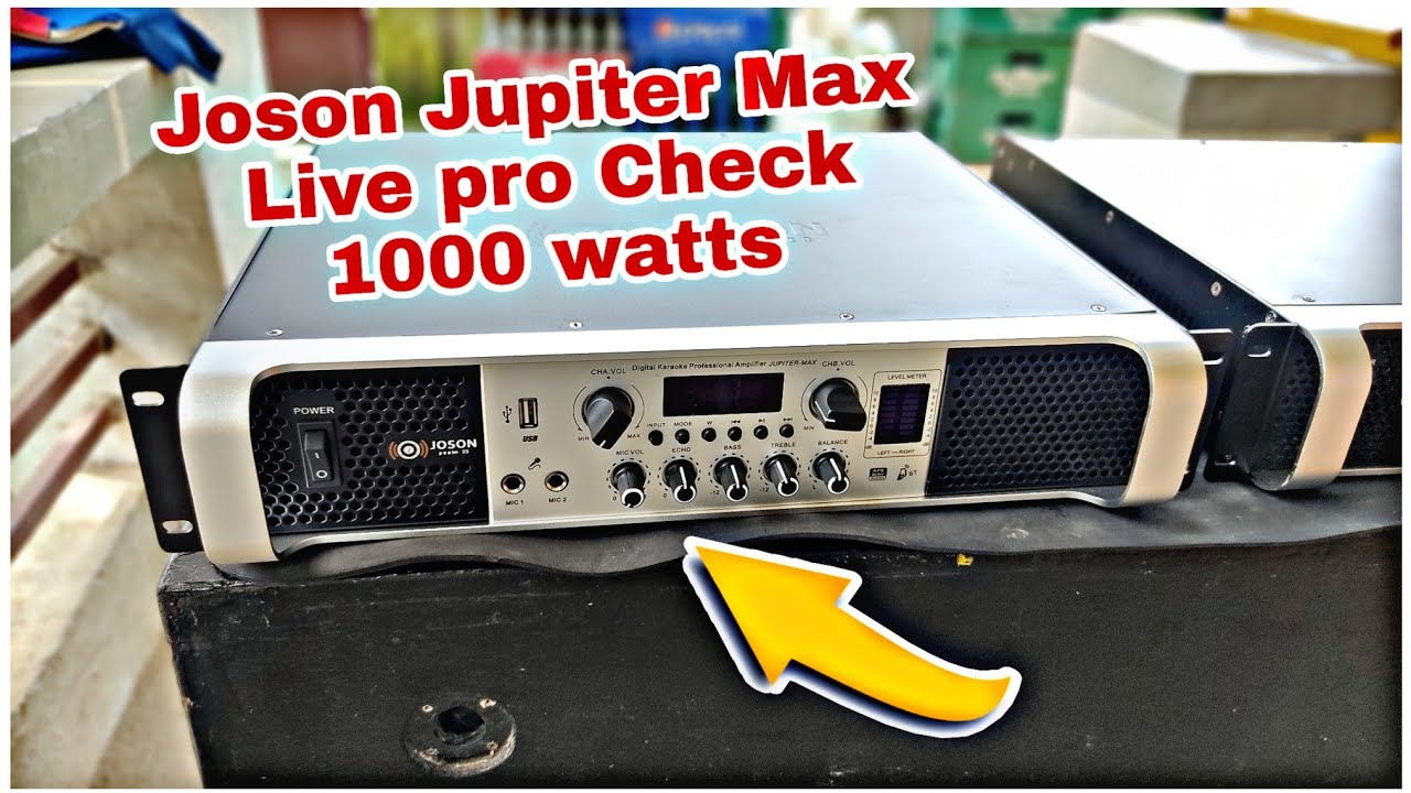 Joson Jupiter Max Loaded ng Live pro 1000 watts..