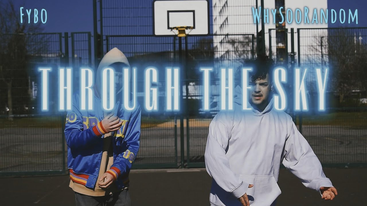 Fybo- Through The Sky ft. WhySooRandom (Official Music Video)