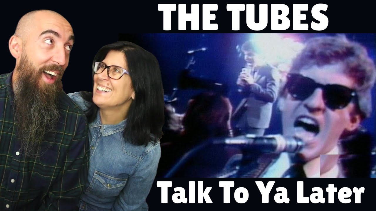 The Tubes - Talk To Ya Later (REACTION) with my wife