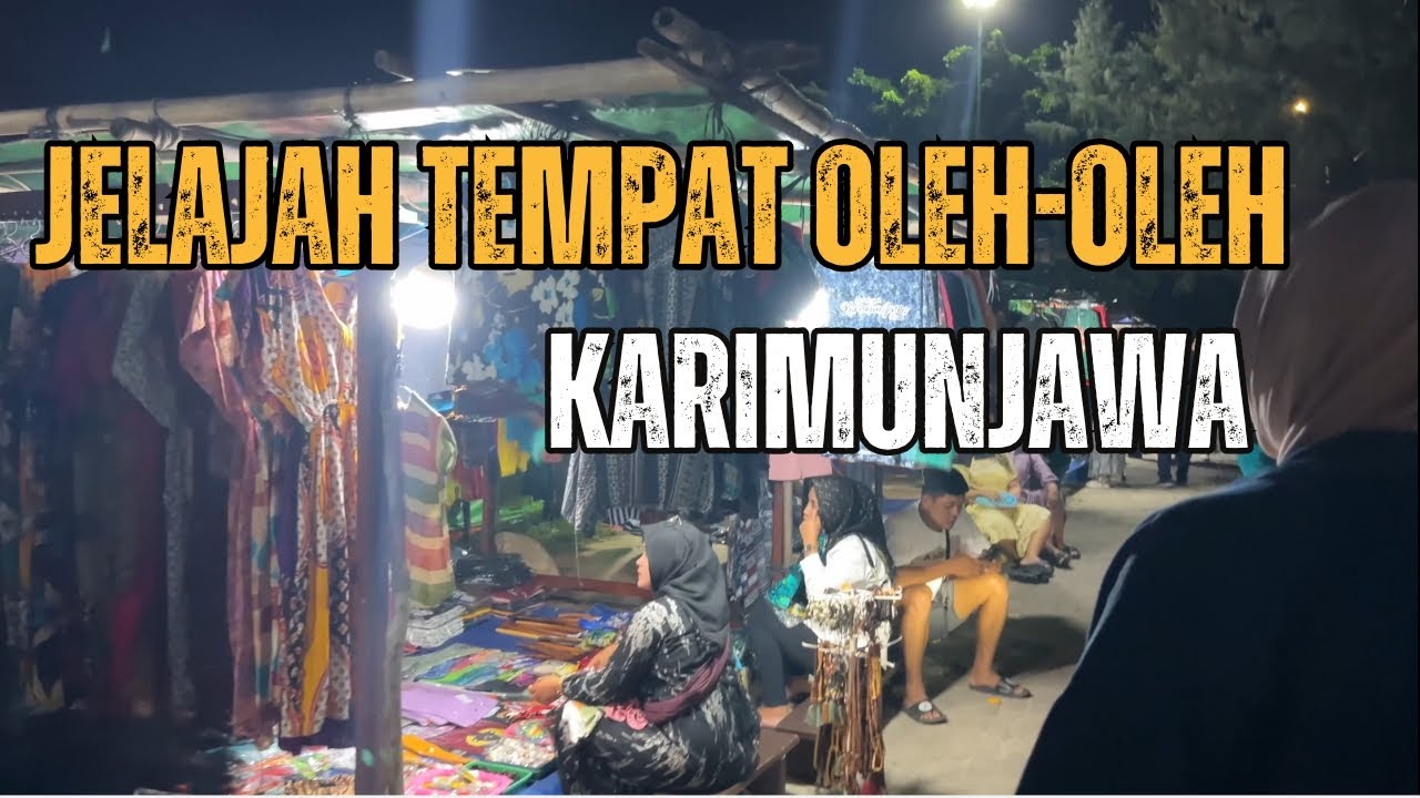 JELAJAH TEMPAT OLEH OLEH KARIMUNJAWA