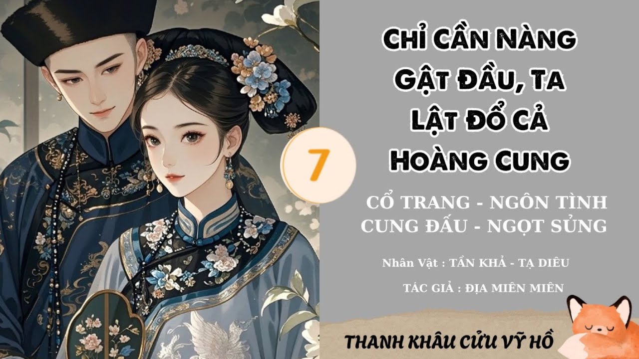 Chỉ Cần Nàng Gật Đầu, Ta Lật Đổ Cả Hoàng Cung (7)