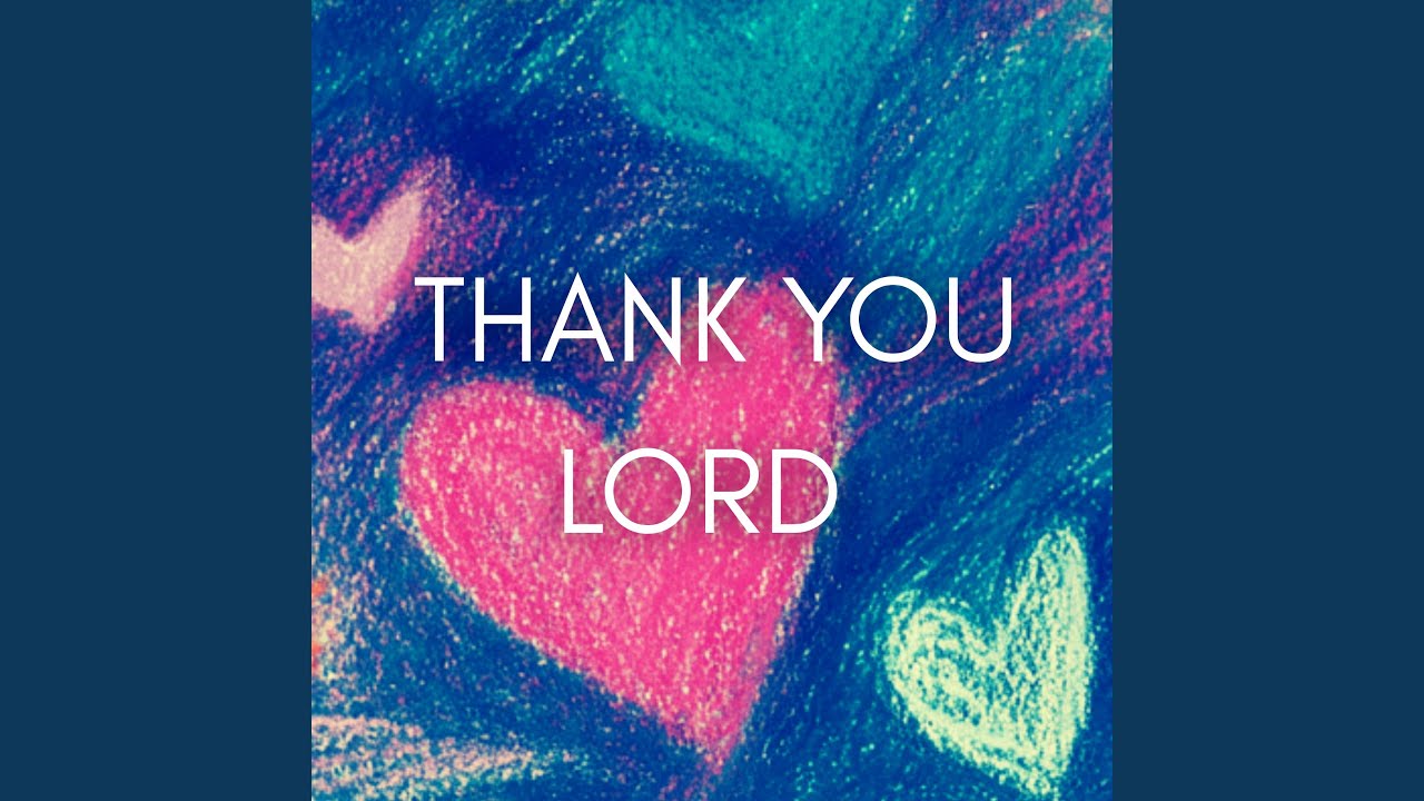 Thank You Lord