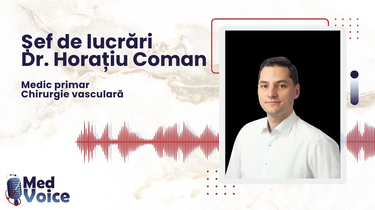 MedVoice - Episodul 18 - Șef de lucrări Dr. Horațiu Coman #podcast