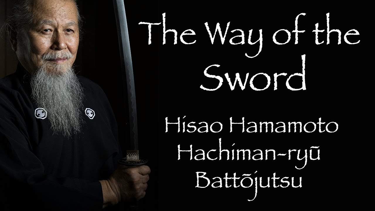The Way of the Sword - Hamamoto Hisao, Hachiman-ryū Battōjutsu 抜刀術