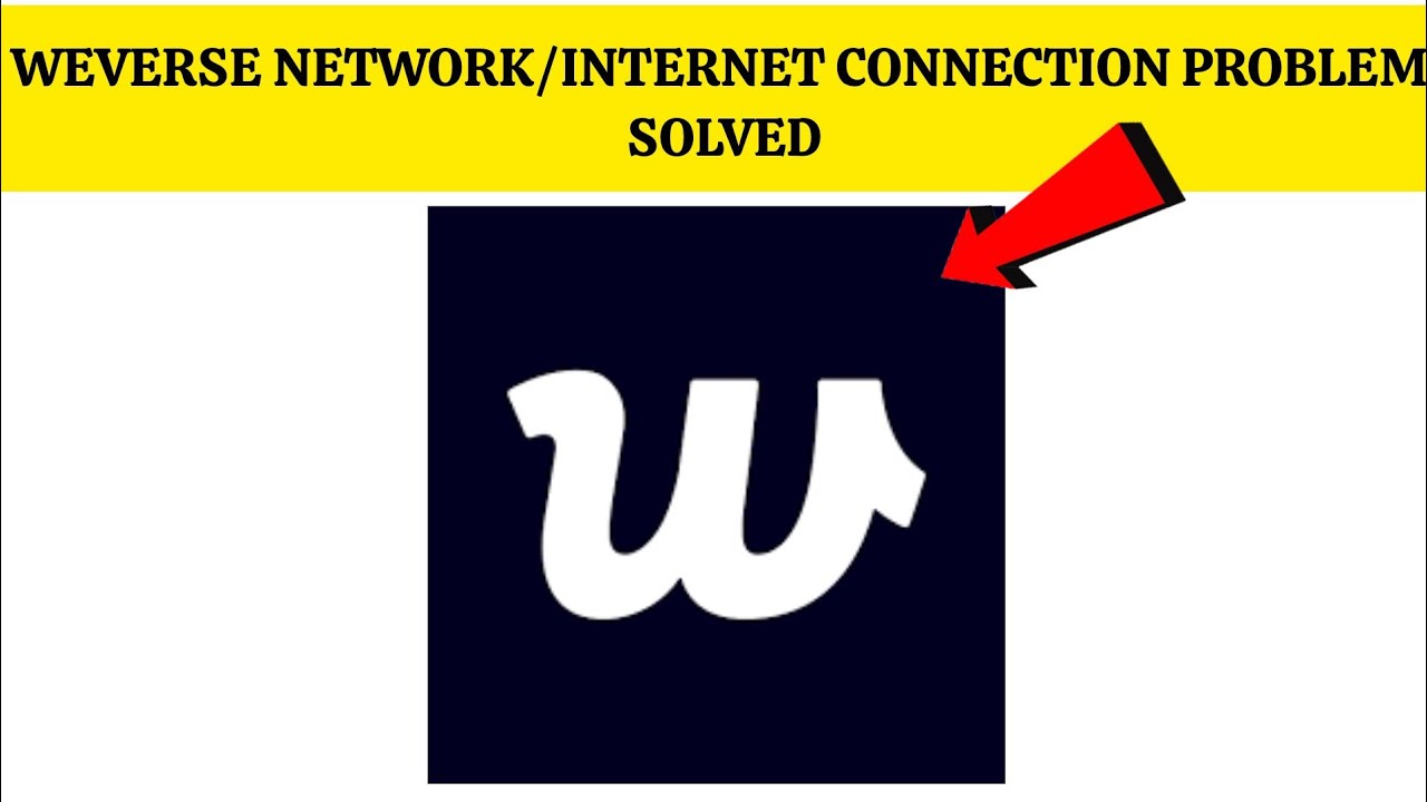 How To Solve Weverse App Network/Internet Connection Problem|| Rsha26 Solutions
