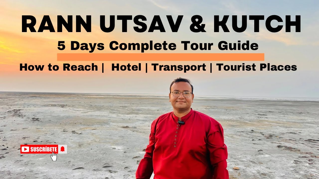 Kutch Tour Guide | Rann Utsav & Kutch 5 Days Perfect Itinery | Kutch Tourist Places | Rann Utsav