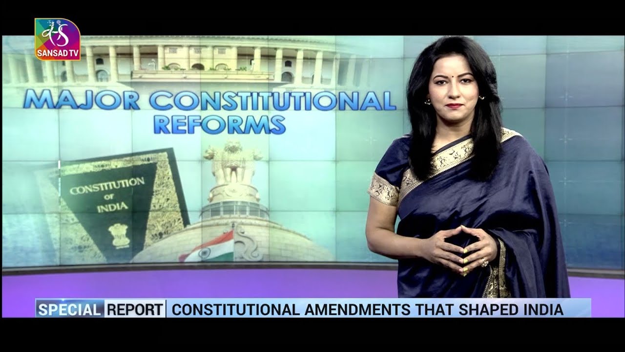 Sansad TV Special Report : Major Constitution Amendments | 27 November, 2022