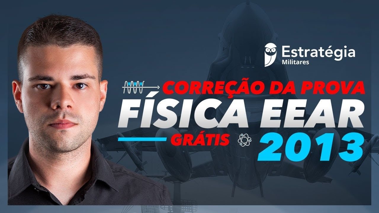 EEAR 2013: Correção da prova de física