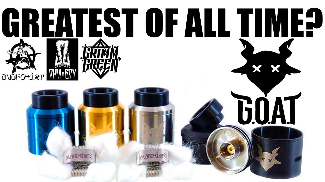 The G.O.A.T RDA by GrimmGreen and OhmBoy OC