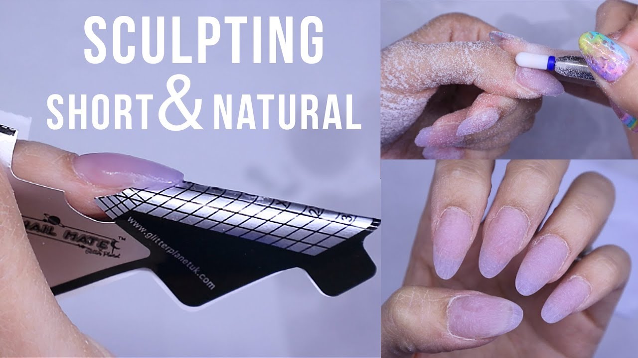 SHORT NAILS 'NATURAL' LOOKING ACRYLIC SCULPTED BASE