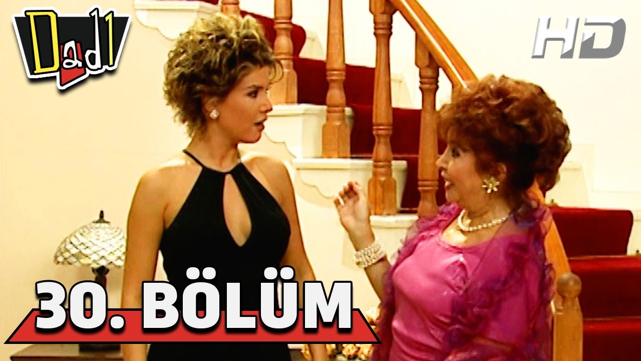 Dadı 30. Bölüm HD