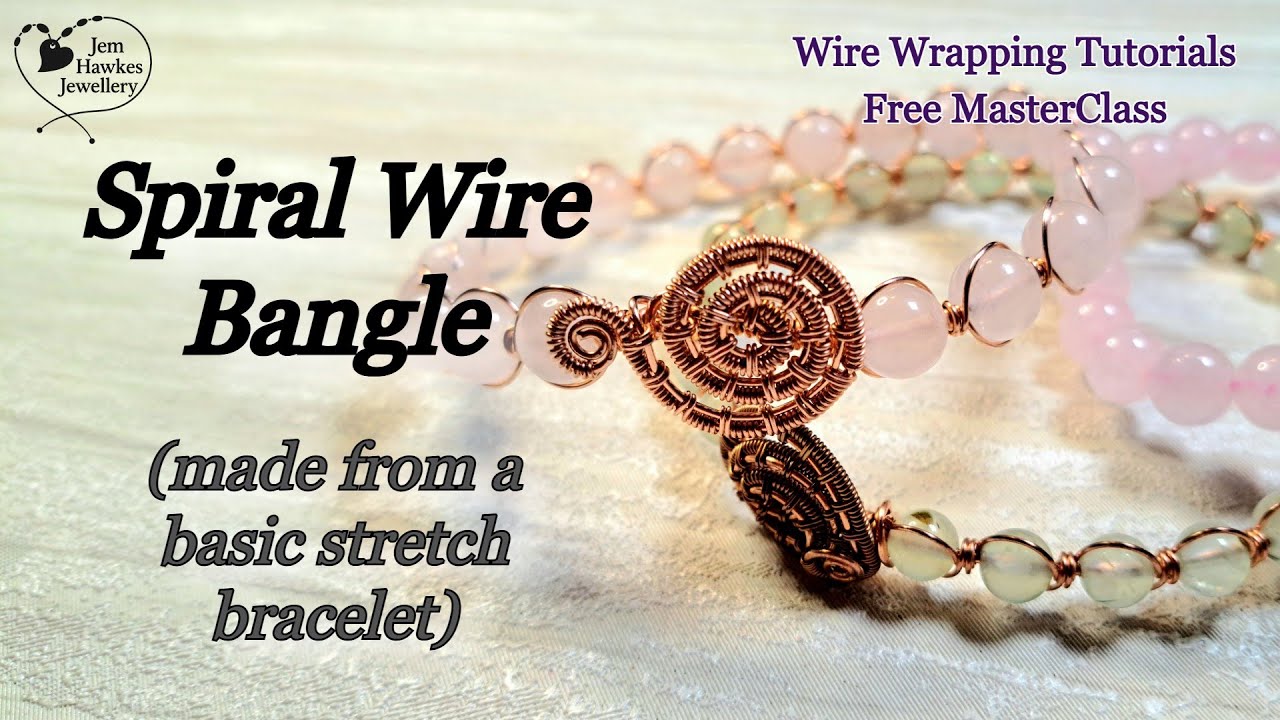 Let's Turn a Stretch Bracelet into a Wire Bangle | Wire Wrapping with Jem Hawkes