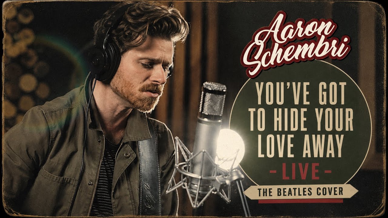 You've Got To Hide Your Love Away (The Beatles Cover) - Aaron Schembri